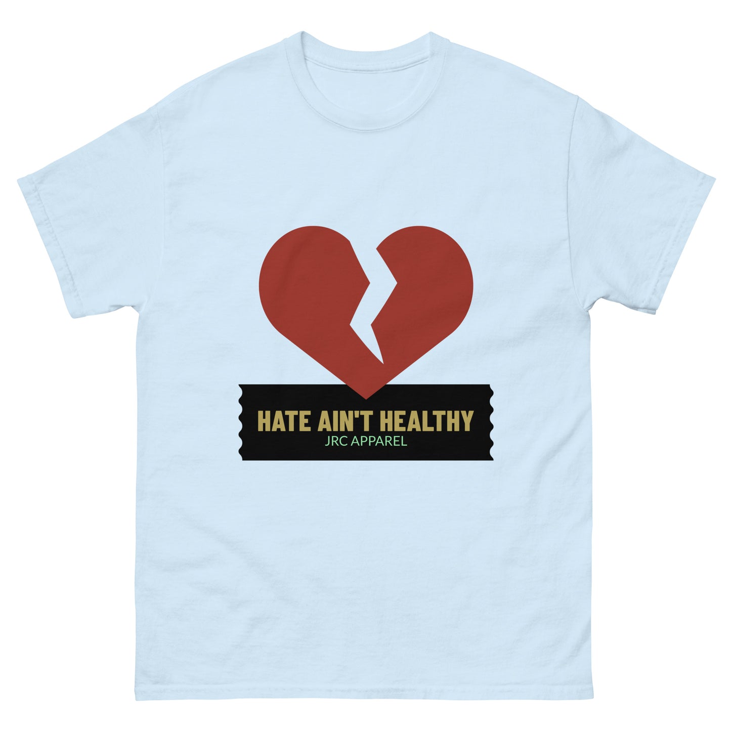 HATE AIN'T HEALTHY VOL.1 TEE