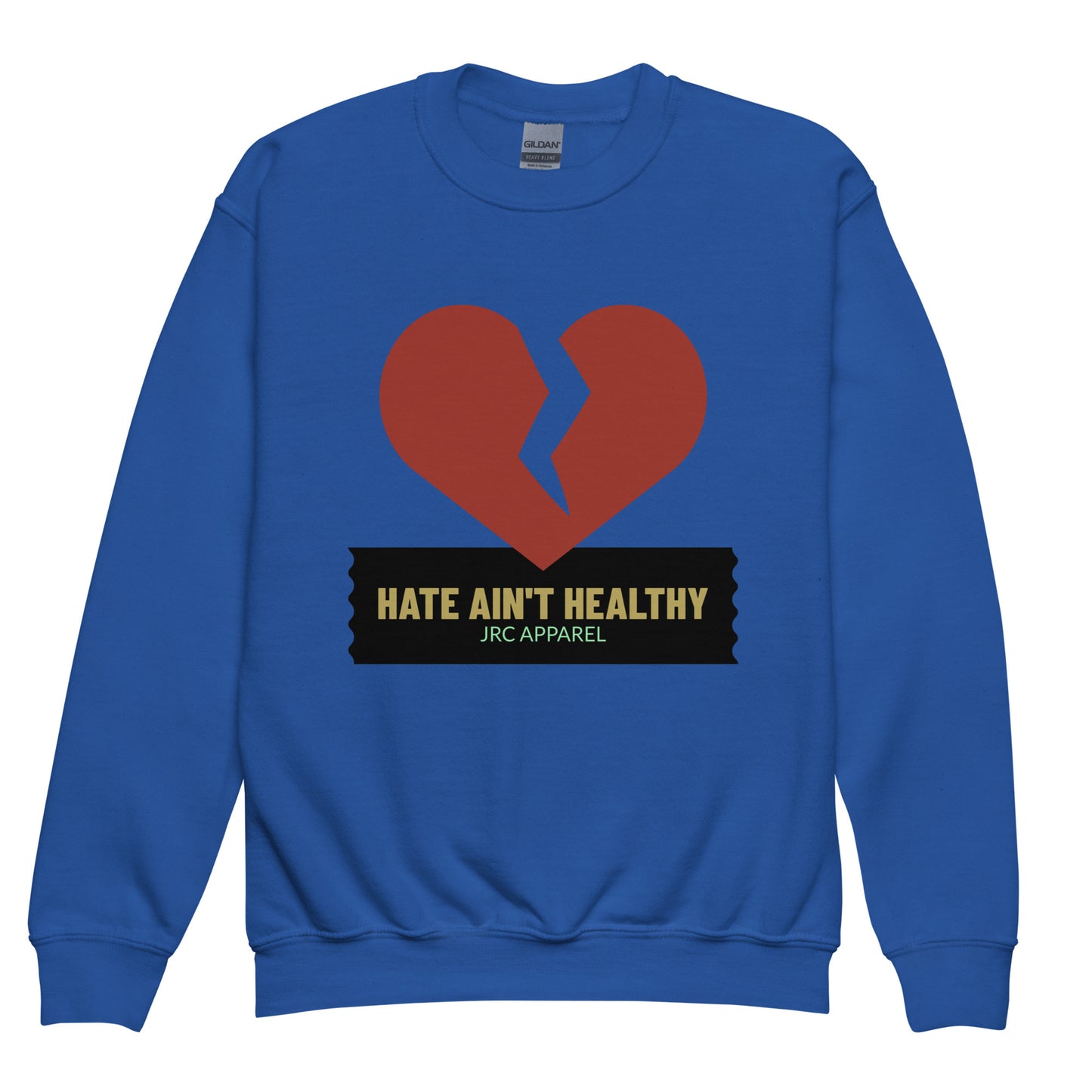 HATE AIN'T HEALTHY VOL.1 CREWNECKS
