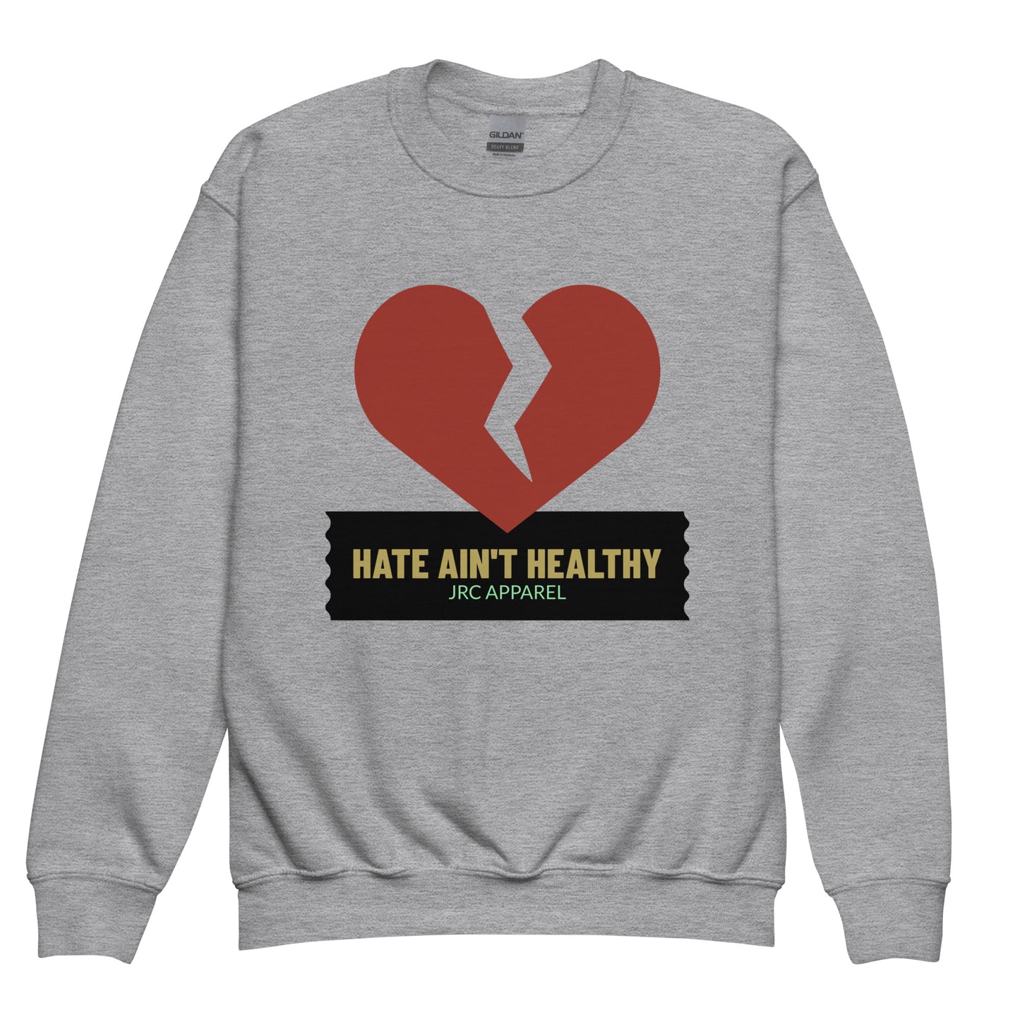 HATE AIN'T HEALTHY VOL.1 CREWNECKS