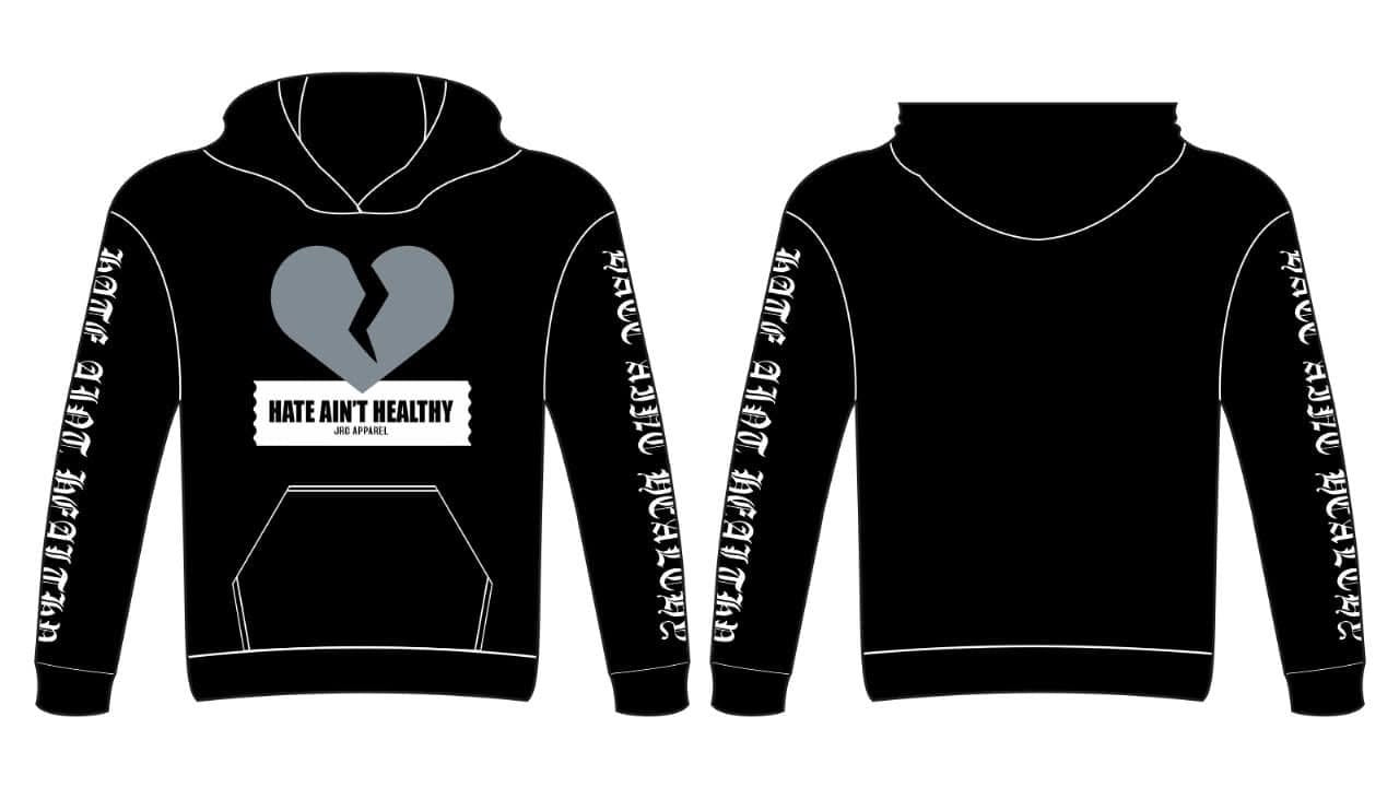 HATE AIN'T HEALTHY (REMIX) HOODIE